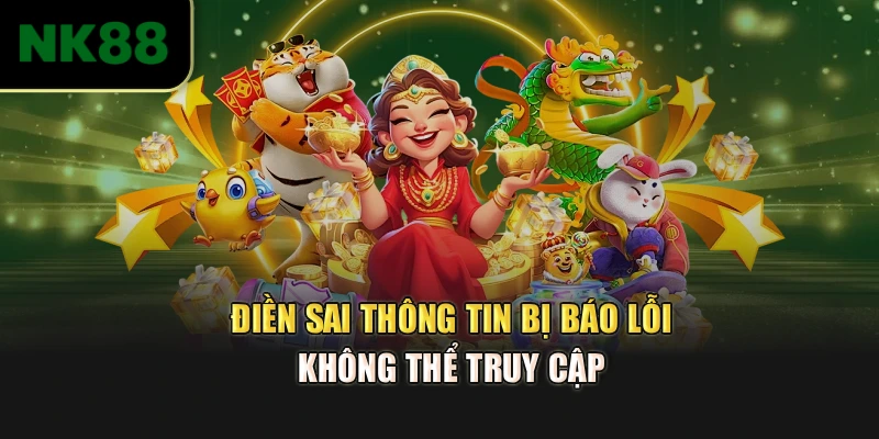 Điền sai thông tin bị báo lỗi không thể truy cập