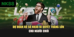 Dự Đoán Xổ Số NK88 – Bí Quyết Thắng Lớn Cho Người Chơi