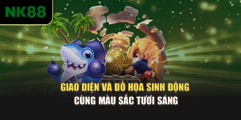 Giao diện và đồ họa sinh động cùng màu sắc tươi sáng